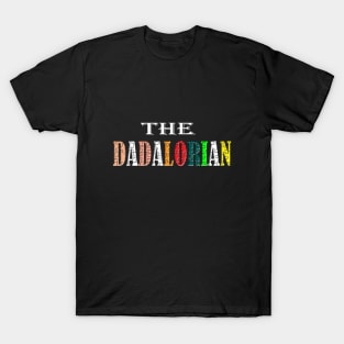 the dadalorian fathers day T-Shirt